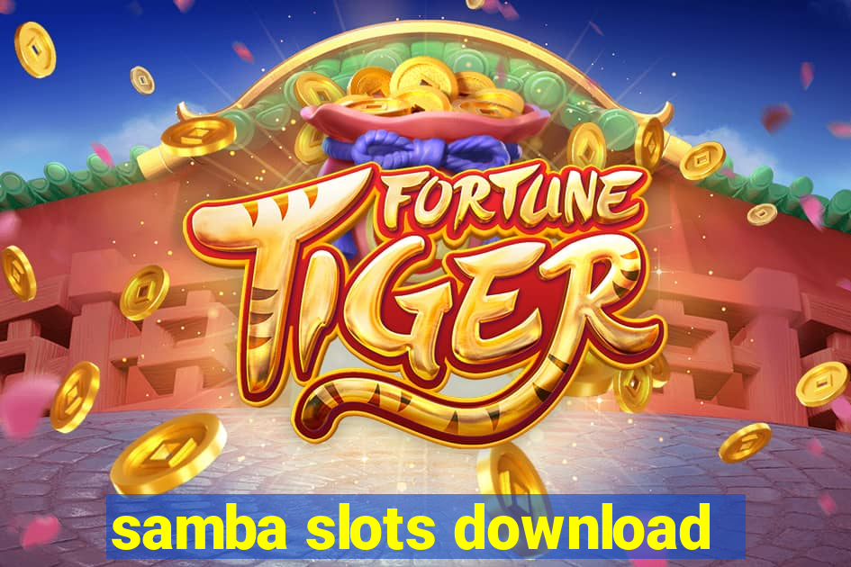 samba slots download